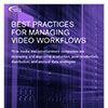 Best practices for managing video workflows